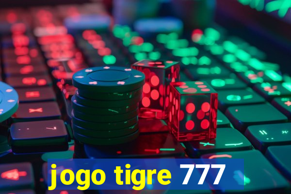 jogo tigre 777 - Cemstoretec